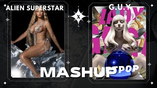 ALIEN SUPERSTAR x G.U.Y. mashup Beyonce