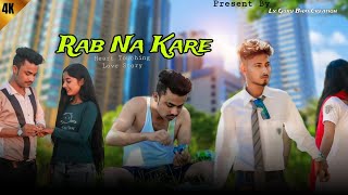 Rab Na Kare Ki Ye Zindagi |Lx Guru Bhai Creation| Love Story |New Hindi Song 2020