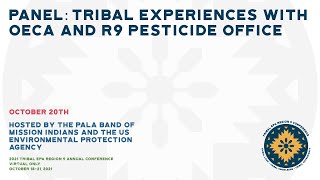 Panel: Tribal Experiences with OECA and R9 Pesticide Office (10/20/21)