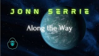 Jonn Serrie - Along the Way