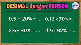 TIPS MUDAH OPERASI DESIMAL DENGAN PERSEN | PENJUMLAHAN PENGURANGAN PERKALIAN PEMBAGIAN (Lengkap)