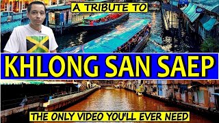 KHLONG SAN SAEP. Bangkok canal tour. History, ghosts, bridges, then & now, plus more