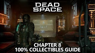 Dead Space - Collectibles Guide - Chapter 8 - Logs, Weapons, Upgrades, Missable Achievements, etc