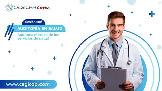 AUDITORÍA EN SALUD | SESIÓN #6 | Auditoría médica de los servicios de salud