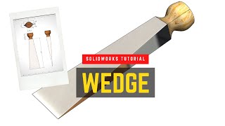 How to Design a Wedge tool | SolidWorks Tutorial