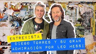 Diego Torres: “Leo Messi nos enseñó a revalorizar mucho la vida” #diegotorres #leomessi