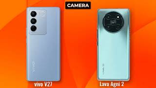 vivo V27 vs Lava Agni 2 Full Comparison AndroidVerse