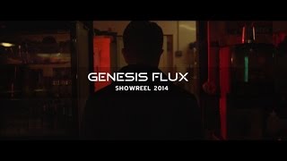 Genesis Flux Reel 2014