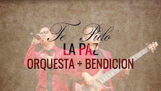 Orquesta Bendicion = Te Pido La Paz  en vivo