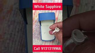 WHITE SAPPHIRE (सफ़ेद पुखराज ) Best alternative of DIAMOND | Price, Benefits of WHITE PUKHRAJ STONE