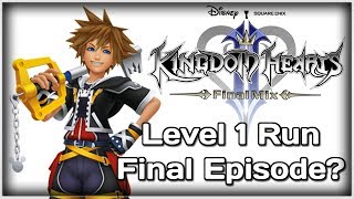 Let's Be Bad at This Game Again. (KH2FM Level 1 Run Finale?)