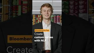 Bloomberg Pro Tips: Create custom curves with Natural Language Processing on the Bloomberg Terminal