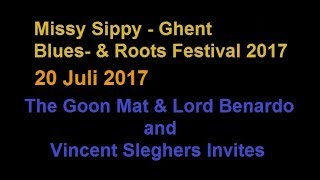 MissySippy: Blues&RootsFest.The Goon Mat&Lord Benardo+Vincent Slegers