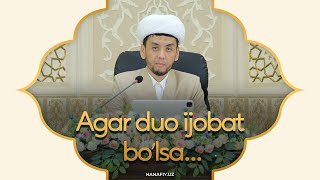 Agar duo ijobat boʻlsa...