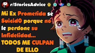 Mi Ex Prometida se Su¡c¡d0 porque no le perdone su Infidelidad...¡¡TODOS ME CULPAN DE ELLO!!