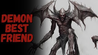 The Demon Bestfriend | CreepyPasta