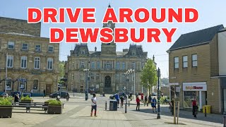 Drive Around Dewsbury Town Centre Kirklees West Yorkshire United Kingdom