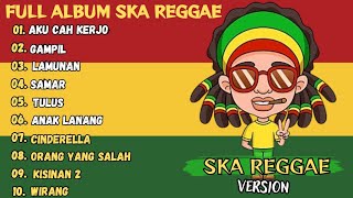 Aku Cah Kerjo Versi Ska Reggae || Full Album Jawa Reggae Terbaru 2024