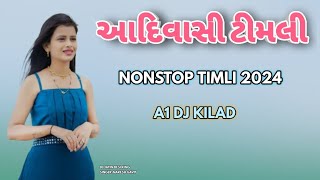 OLD - ફેમસ ટિમલી // AADIWASHI TRENDING NONSTOP TIMLI 2024 - DJ JATIN_ A1 DJ KILAD