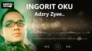 INGORIT  KU - Adzry Zyee