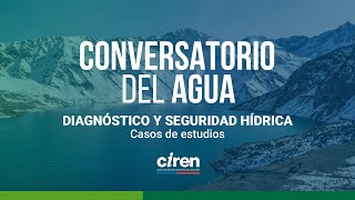 Conversatorio Día Mundial del Agua - CIREN