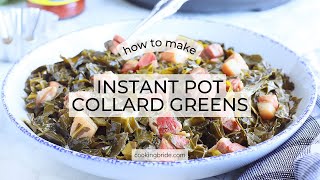 Quick and Easy Southern-Style Instant Pot Collard Greens