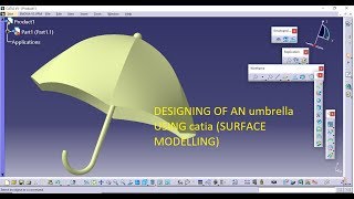 Designing of an UMBRELLA using CATIA (Surface Modelling)