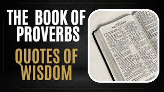 Book Of Proverbs: Powerful Quotes Of Wisdom