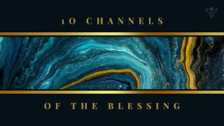 10 Channels of The Blessing | Global Church Experience | 13 Sep 2023