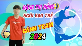 Đặng Thị Hồng || Tài năng trẻ của Bóng chuyền VN. #bongchuyen