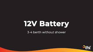 12V Battery (3-4 berth no shower)