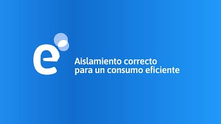 Aislamiento correcto para un consumo eficiente - Edenor