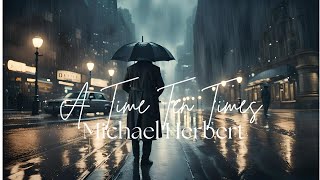 A Time Ten Times |Michael Herbert