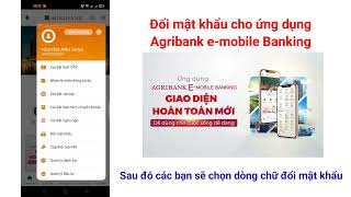 Hướng dẫn đổi mật khẩu cho ứng dụng Agribank e-mobile Banking trên điện thoại