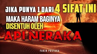 Inilah 4 Golongan Manusia Yang Haramkan di Sentuh Api Neraka|Beruntung Bagi yang Memiliki Sifat Ini!