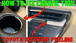 How to Fix Toyota Peeling Chrome on Dash Interior Trim