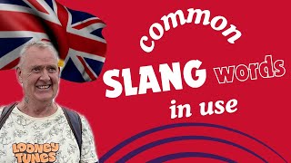 Common Slang words in use