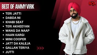 Best of Ammy virk | ammy virk all songs jukebox | punjabi songs | new punjabi songs 2024