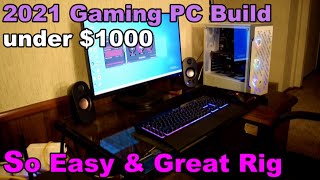 2021 Gaming PC Build Under $1000 (So Easy and So Worth It)