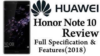 Huawei honor note 10 Review, Camera, First Look, Memory, Specification and Features (2018)