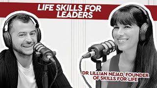 Life Skills for Leaders - Catching up with CUB #55 with Dr Lillian Nejad