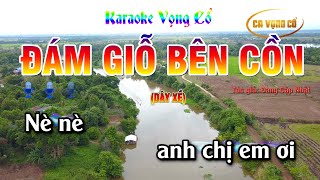 KARAOKE VỌNG CỔ ĐÁM GIỖ BÊN CỒN| DÂY XỀ