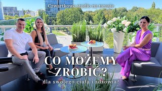 CO MOŻEMY ZROBIĆ DLA SWOJEGO CIAŁA I ZDROWIA? | TVP3 „Czwartkowe studio na tarasie”