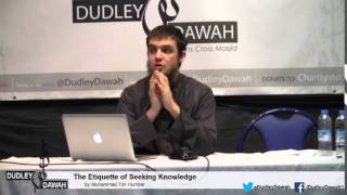 Etiquette of Seeking Knowledge   Ust Muhammad Tim Humble Apr'14