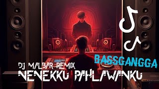 DJ NENEKKU PAHLAWANKU - FULLBASS TIK-TOK - DJ MALBAR REMIX ( BASSGANGGA ) NEW 2024