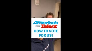 HOW TO VOTE FOR US (AMERICA'S GOT TALENT)