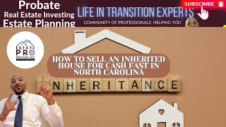 Ep 295 | How to Sell Your Inherited House for Cash Fast in North Carolina | Probate Property