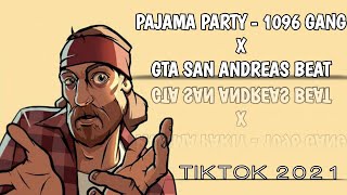 1096 GANG - PAJAMA PARTY X GTA SAN ANDREAS FULL AUDIO (CLEANMIX) TIKTOK TRENDING/VIRAL 2021