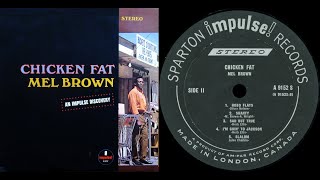 Mel Brown - Chicken Fat LP side 2, 1967