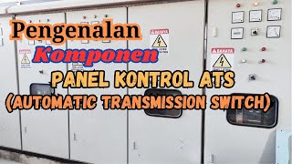 Pengenalan Komponen Panel Kontrol (ATS) | Kontrol Listrik PLN dengan Genset|Automatic Tranfer Switch